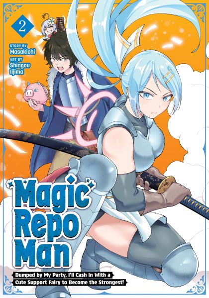 2026 - Magic Repo Man: Dumped by My Party, I'll Cash In With a Cute Support Fairy to Become the Strongest! #2 - M - ENG 1