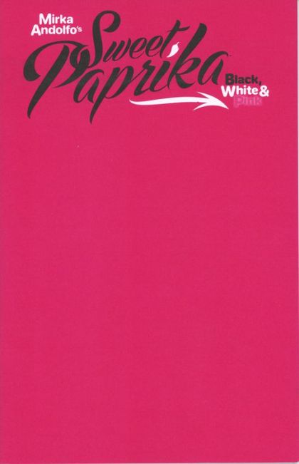 2024 - Mirka Andolfo's Sweet Paprika: Black, White & Pink #2 Var. F - M - ENG - PRE-ORDER 1