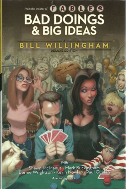 2011 - Bad Doings, Big Ideas: A Bill Willingham Deluxe HC - M - ENG - PRE-ORDER 1