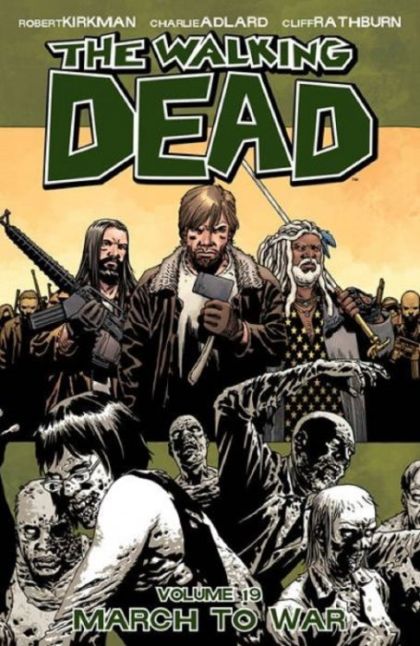 2013 - The Walking Dead #19 - March To War - M - ENG - PRE-ORDER 1