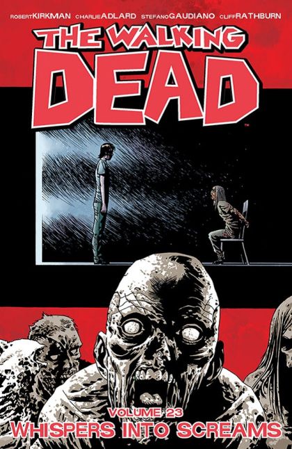 2015 - The Walking Dead TP #23 - Whispers Into Screams - M - ENG - PRE-ORDER 1