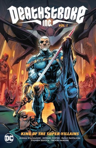 2022 - Deathstroke Inc. HC #1 - King of The Super-Villains - M - ENG - PRE-ORDER 1