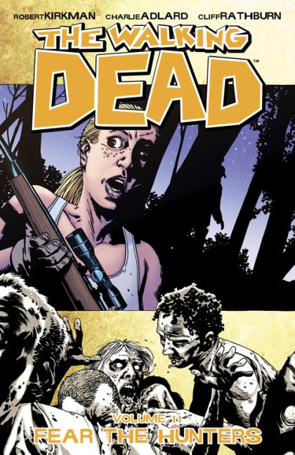 2009 - The Walking Dead TP #11 Var. A - Fear The Hunters - M - ENG - PRE-ORDER 1