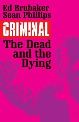 2025 - Criminal (Image Comics) TP #3 - The Dead and the Dying - M - ENG 1