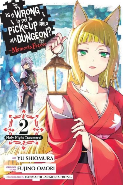 2023 - Is It Wrong to Try to Pick Up Girls in a Dungeon? Memoria Freese #2 - M - PRE-ORDER 1
