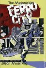 2007 - Ferro City #0 - The Medusa Key - M - ENG - PRE-ORDER 1