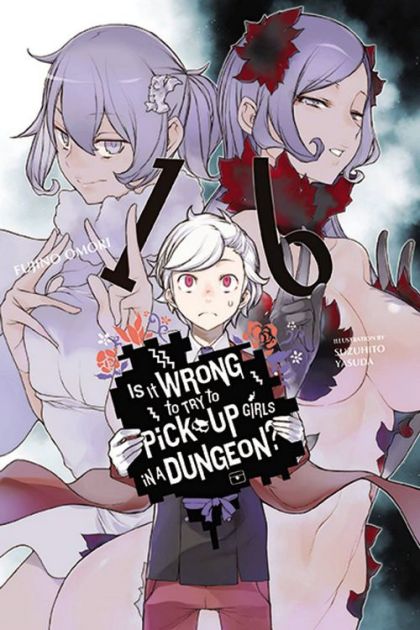 2021 - Is It Wrong to Try to Pick Up Girls in a Dungeon? (light novel) #16 - M - ENG - PRE-ORDER 1