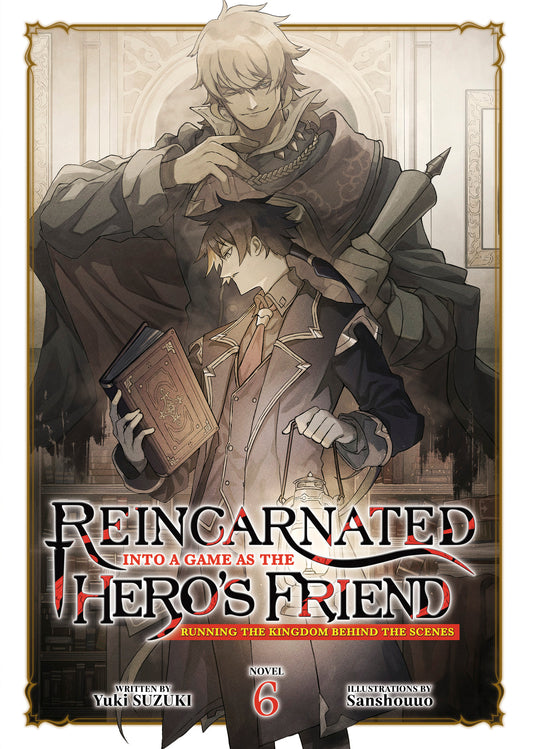 2025 - Reincarnated Into A Game As The Hero'S Friend: Running The Kingdom Behind The Scenes Light Novel Vol 06 - M - ENG 1