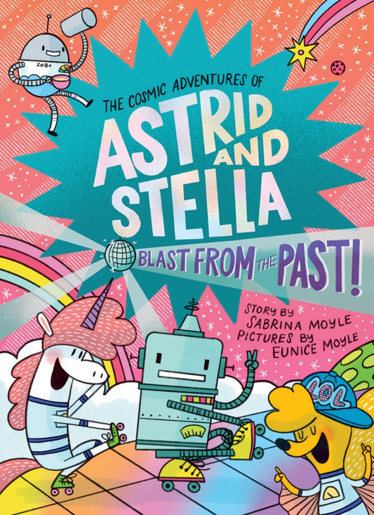 2025 - Cosmic Adventures Of Astrid And Stella Book Vol 05 Blast From The Past - M - ENG 1