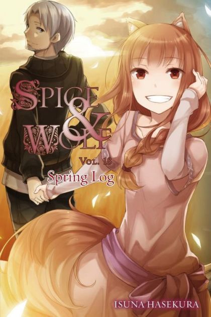 2017 - Spice & Wolf (Light Novel) #18 - Spring Log - M - ENG - PRE-ORDER 1