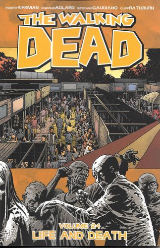 2015 - The Walking Dead TP #24 - Life And Death - M - ENG - PRE-ORDER 1