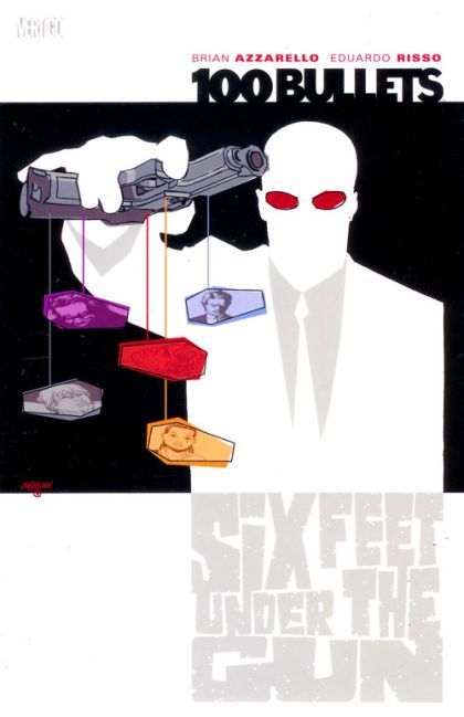 2003 - 100 Bullets TP #6 - Six Feet Under The Gun - M - ENG - PRE-ORDER 1