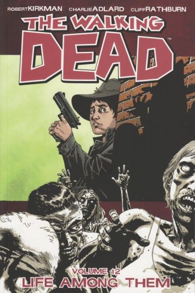 2010 - The Walking Dead TP #12 Var. B - Life Among Them - M - ENG - PRE-ORDER 1