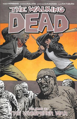 2017 - The Walking Dead TP #27 - The Whisperer War - M - ENG - PRE-ORDER 1