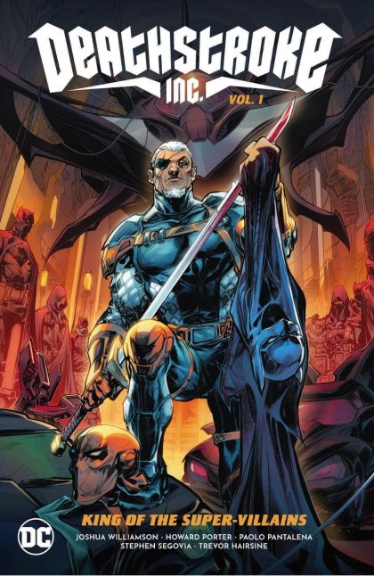 2023 - Deathstroke Inc. TP #1 - King Of The Super-Villains - M - ENG - PRE-ORDER 1