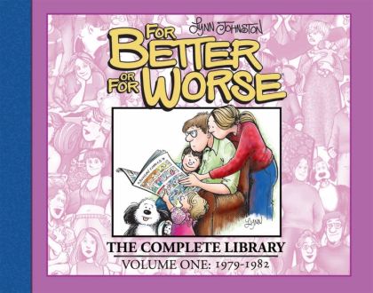 2017 - For Better Or For Worse: The Complete Library HC #1 - Volume 1: 1979-1982 - M - ENG - PRE-ORDER 1