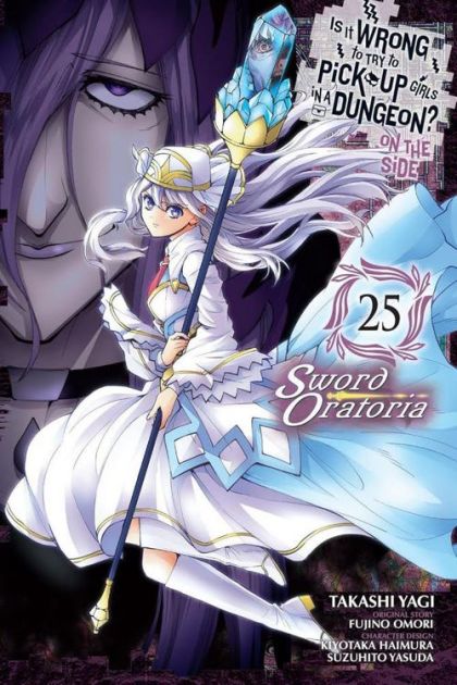 2025 - Is It Wrong to Try to Pick Up Girls in a Dungeon? On the Side: Sword Oratoria (manga) #25 - I will kill only that "curse"!! - M - ENG 1